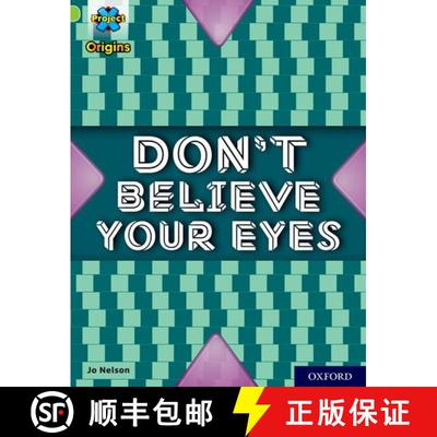 【3-4周达】Project X Origins: Lime+ Book Band, Oxford Level 12: Don't Believe Your Eyes [9780198419402]
