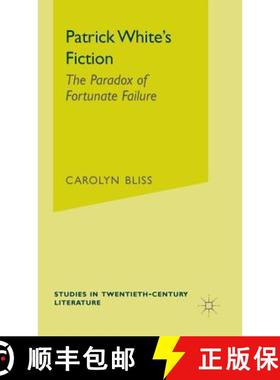 【3-4周达】Patrick White's Fiction : The Paradox of Fortunate Failure [9780333388693]