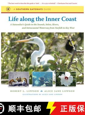 【3-4周达】Life Along the Inner Coast: A Naturalist's Guide to the Sounds, Inlets, Rivers, and Intrac... [9780807872277]