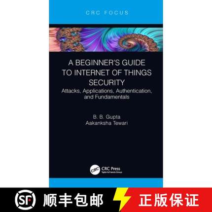 【3-4周达】A Beginner's Guide to Internet of Things Security: Attacks, Applications, Authentication, ... [9780367430696]