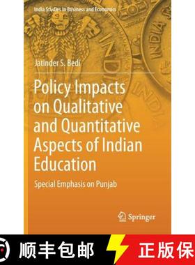 【3-4周达】Policy Impacts on Qualitative and Quantitative Aspects of Indian Education : Special Empha... [9789811314919]