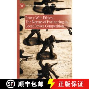 Ethics 9783031504570 Proxy War Great Norms The Competition 预订 Power Partnering