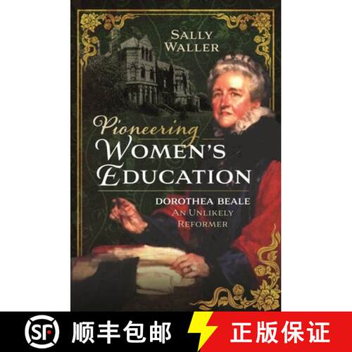 【3-4周达】精装 Pioneering Women's Education: Dorothea Beale, an Unlikely Reformer [9781399012294]