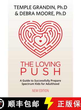 预订 The Loving Push, 2nd Edition: A Guide to Successfully Prepare Spectrum Kids for Adulthood [9781949177749]