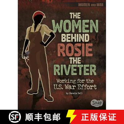 预订 The Women Behind Rosie the Riveter: Working for the U.S. War Effort [9781515779438]