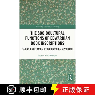 【3-4周达】精装 The Sociocultural Functions of Edwardian Book Inscriptions: Taking a Multimodal Ethno... [9780367896591]