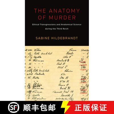 【3-4周达】The Anatomy of Murder: Ethical Transgressions and Anatomical Science During the Third Reich [9781785330674]