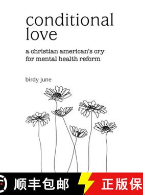 【3-4周达】Conditional Love: A Christian American's Cry for Mental Health Reform [9781665731379]