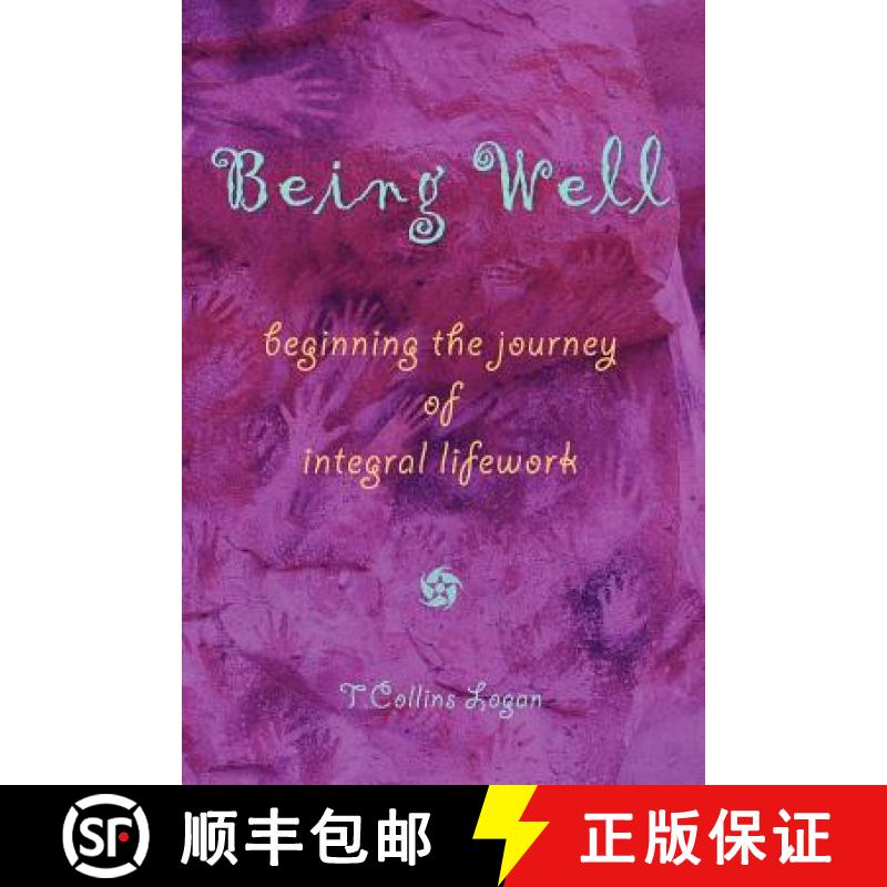 【3-4周达】Being Well: Beginning the Journey of Integral Lifework [9780977033614]
