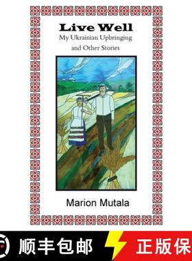 【3-4周达】Live Well: My Ukrainian Upbringing and Other Stories [9781989786352]
