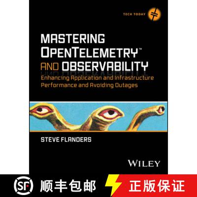 【3-4周达】Mastering OpenTelemetry and Observability: Enhanci ng Application and Infrastructure Perfo... [9781394253128]