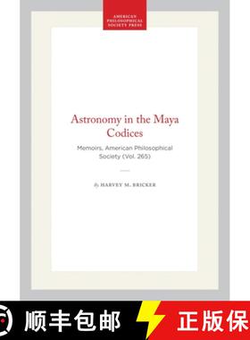 【3-4周达】Astronomy in the Maya Codices – Memoirs, American Philosophical Society (Vol. 265) [9780871692658]