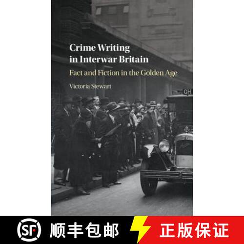 【3-4周达】精装 Crime Writing in Interwar Britain : Fact and Fiction in the Golden Age [9781316510001]