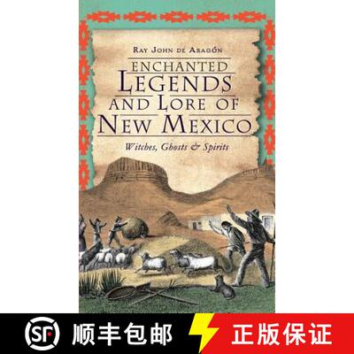 【3-4周达】精装 Enchanted Legends and Lore of New Mexico: Witches, Ghosts and Spirits [9781540206893]