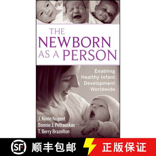 【3-4周达】精装 Newborn as a Person - Enabling Healthy Infant Development Worldwide: Enabling Healthy... [9780470386453]