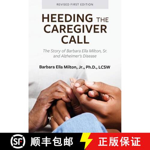 预订 Heeding the Caregiver Call – The Story of Barbara Ella Milton, Sr. and Alzheimer`s Disease [9798823302333]