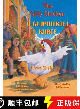 【3-4周达】The Silly Chicken / O GLUPIUTKIEJ KURCE: Bilingual English-Polish Edition / Wydanie dwuj&#... [9781958289082]