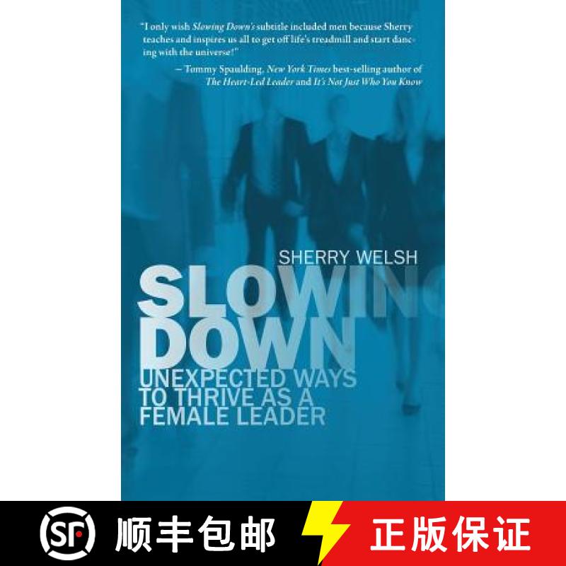 【3-4周达】Slowing Down: Unexpected Ways to Thrive as a Female Leader [9780996855136]