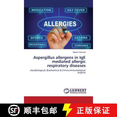 预订 Aspergillus Allergens in IGE Mediated Allergic Respiratory Diseases [9783659572500]