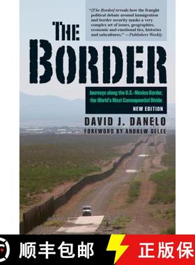 【3-4周达】The Border: Journeys along the U.S.-Mexico Border, the World's Most Consequential Divide, ... [9780811738033]