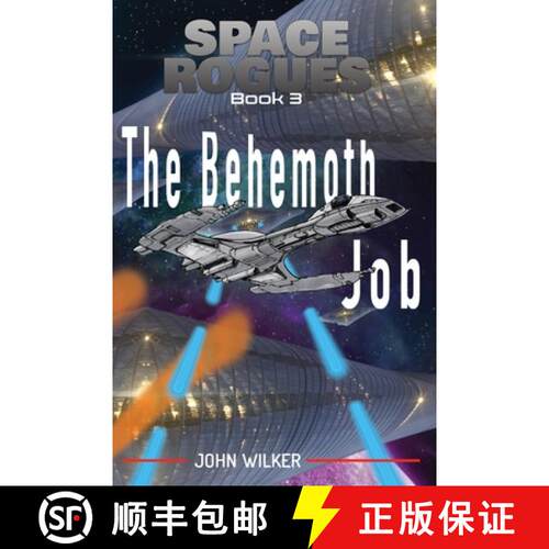 【3-4周达】Space Rogues 3: The Behemoth Job - Space Rogues 3 [9781732628748]
