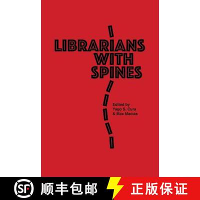 【3-4周达】Librarians With Spines: Information Agitators In An Age Of Stagnation [9780984539888]