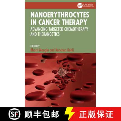 【3-4周达】精装 Nanoerythrocytes in Cancer Therapy: Advancing Targeted Chemotherapy and Theranostics [9781032981949]
