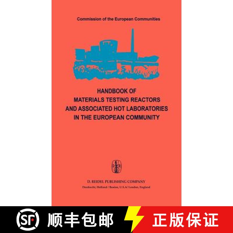 【4周达】Handbook of Materials Testing Reactors and Associated Hot Laboratories in the European Commu... [9789027713476]