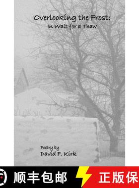 预订 Overlooking the Frost: In Wait for a Thaw [9781937588656]