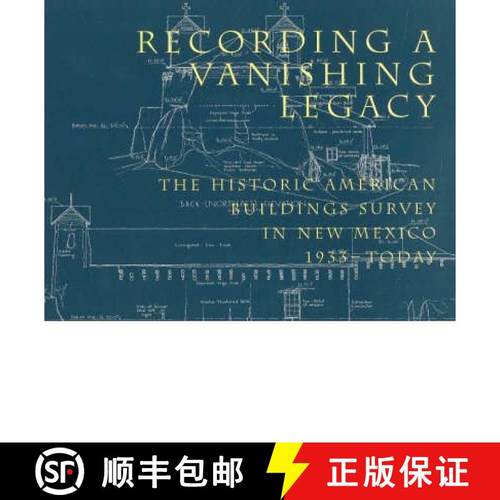 【3-4周达】Recording a Vanishing Legacy: The Historic American Buildings Survey in New Mexico, 1933-T... [9780890133804]