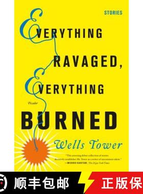 【3-4周达】Everything Ravaged, Everything Burned: Stories [9780312429294]