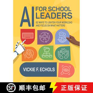 【3-4周达】AI for School Leaders: 62 Ways to Lighten Your Workload and Focus on What Matters [9798888370322]