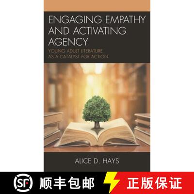 【3-4周达】Engaging Empathy and Activating Agency : Young Adult Literature as a Catalyst for Action [9781475853650]