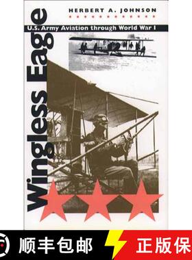 预订 Wingless Eagle: U.S. Army Aviation Through World War I [9781469614786]