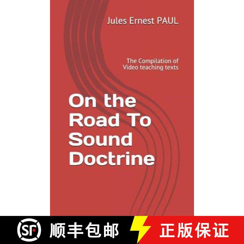 预订 On the Road to Sound Doctrine: The Compilation of Video Teaching Texts [9782956126744]