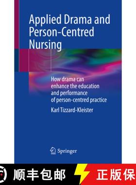 【3-4周达】Applied Drama and Person-Centred Nursing: How Drama Can Enhance the Education and Performa... [9783031772078]