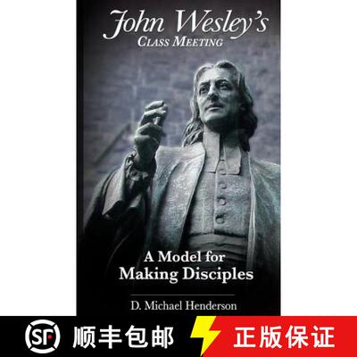 【3-4周达】John Wesley's Class Meeting: A Model for Making Disciples [9780990345923]