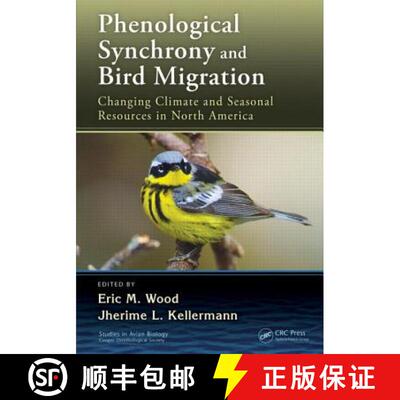 【3-4周达】Phenological Synchrony and Bird Migration : Changing Climate and Seasonal Resources in Nor... [9781482240306]