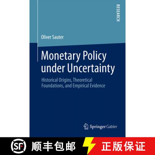 【3-4周达】Monetary Policy under Uncertainty : Historical Origins, Theoretical Foundations, and Empir... [9783658049737]