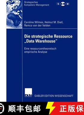 【3-4周达】Die strategische Ressource Data Warehouse : Eine ressourcentheoretisch empirische Analyse [9783824480463]