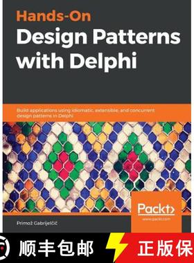 预订 Hands-On Design Patterns with Delphi: Build applications using idiomatic, extensible, and concur... [9781789343243]