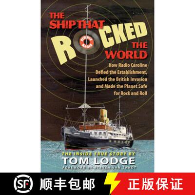预订 精装 The Ship That Rocked the World: How Radio Caroline Defied the Establishment, Launched the B... [9780910155823]