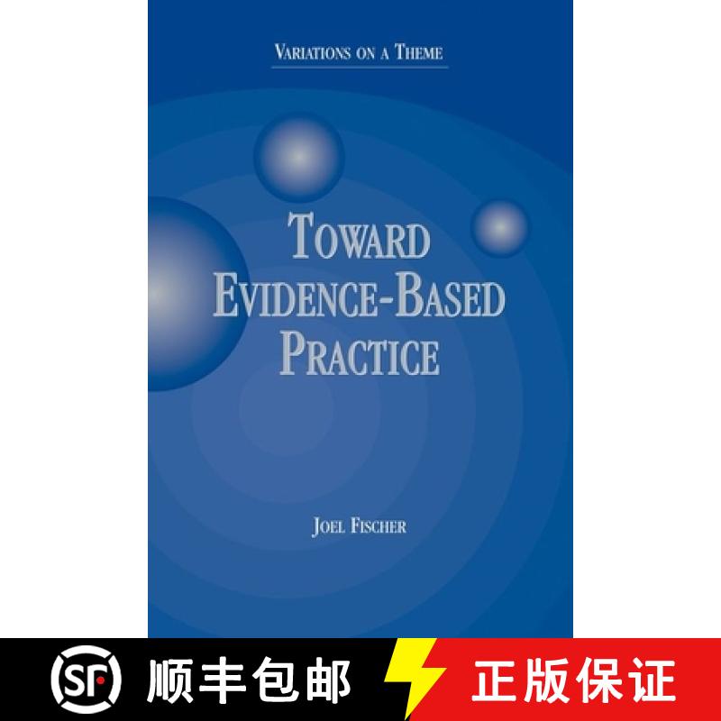 【3-4周达】Toward Evidence-Based Practice: Variations on a Theme [9780190616212]