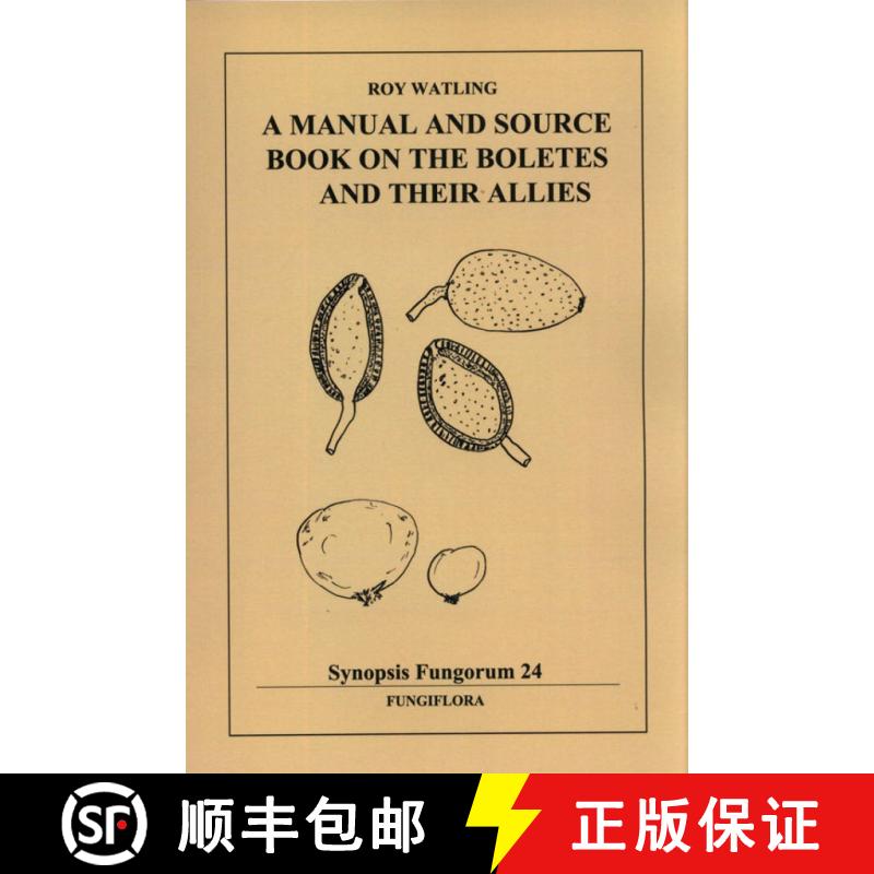 预订 Synopsis Fungorum, Volume 24: A Manual and Source Book on the Boletes and their Allies [9788290724363]