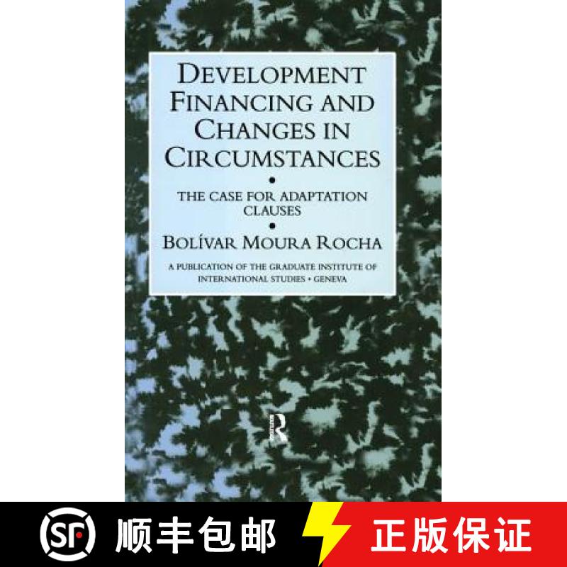 【3-4周达】Development Financing and Changes in Circumstances: The Case for Adaptation Clauses [9781138967540]