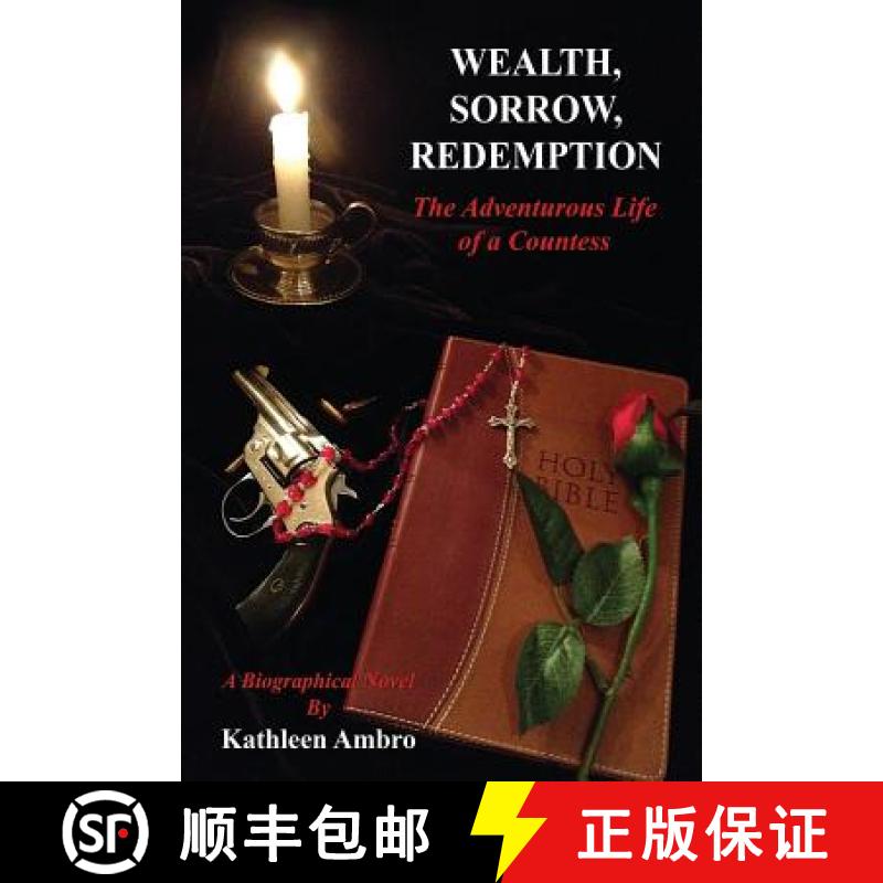 【3-4周达】Wealth, Sorrow, Redemption: The Adventurous Life of a Countess [9780999139103]
