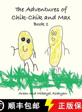 预订 The Adventures of  Chik-Chik and Max  Book 1: An Ancient Pizza, Christmas, The Chocolate Factory... [9781642510508]