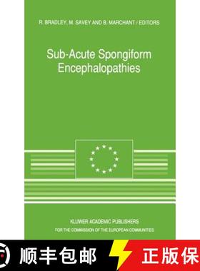 【3-4周达】Sub-acute Spongiform Encephalopathies: Sponsored by the Commision of the European Communit... [9780792314585]