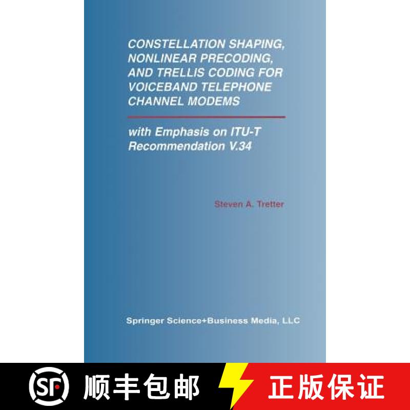 【3-4周达】Constellation Shaping, Nonlinear Precoding, and Trellis Coding for Voiceband Telephone Cha... [9781461353393]