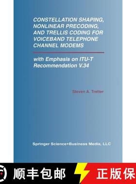 【3-4周达】Constellation Shaping, Nonlinear Precoding, and Trellis Coding for Voiceband Telephone Cha... [9781461353393]